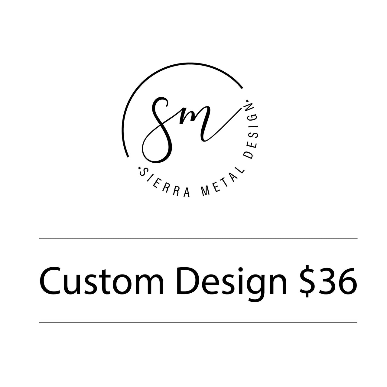 Custom Design $36