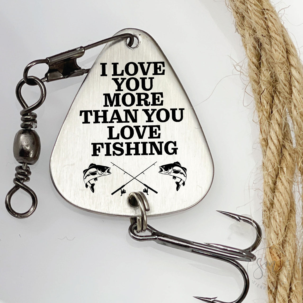 I Love You More Than You Love Fishing Lure