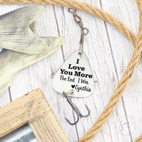 Thumbnail for I Love You More.  The End.  I Win. Fishing Lure